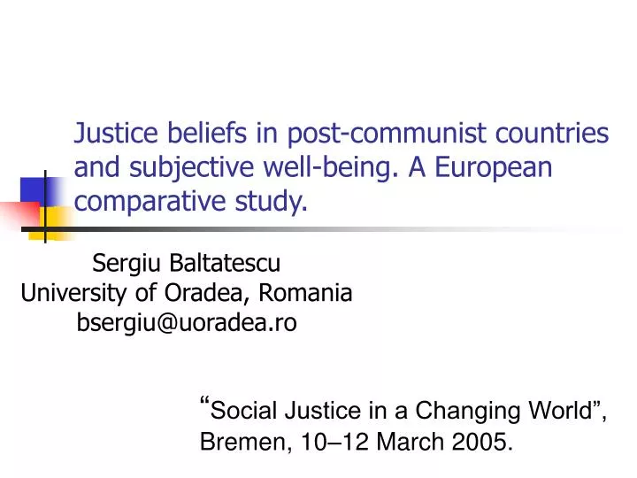 justice beliefs in post communist countries and subjective well being a european comparative study