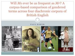 Will Ms ever be as frequent as Mr ? A corpus-based comparison of gendered terms across four diachronic corpora of Bri