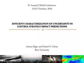 EFFICIENT CHARACTERIZATION OF UNCERTAINTY IN CONTROL STRATEGY IMPACT PREDICTIONS
