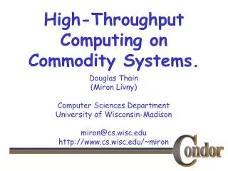 High-Throughput Computing on Commodity Systems.