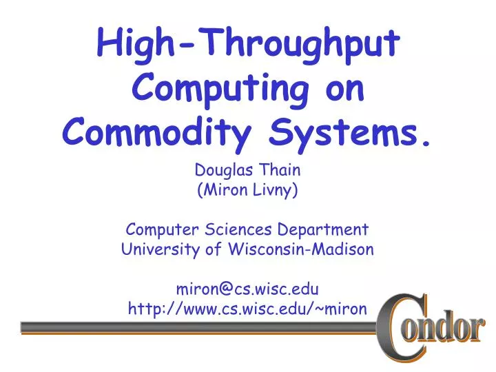 high throughput computing on commodity systems
