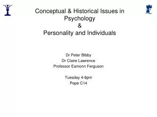 Conceptual &amp; Historical Issues in Psychology &amp; Personality and Individuals