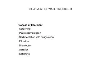 TREATMENT OF WATER-MODULE-III