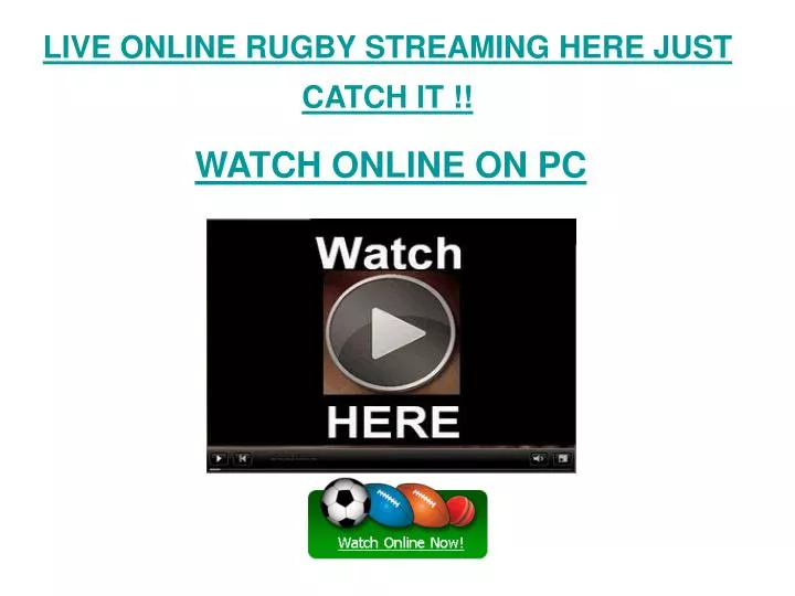 live online rugby streaming here just catch it