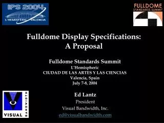 Fulldome Display Specifications: A Proposal