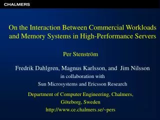 On the Interaction Between Commercial Workloads and Memory Systems in High-Performance Servers