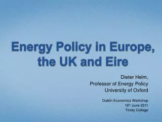 Energy Policy in Europe, the UK and Eire