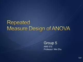 Group 5 AMS 572 Professor: Wei Zhu