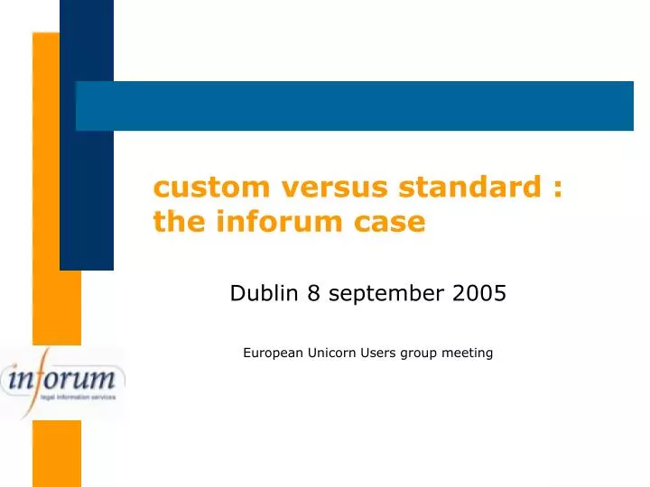custom versus standard the inforum case