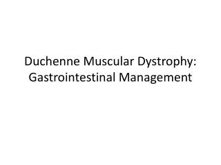 Duchenne Muscular Dystrophy: Gastrointestinal Management