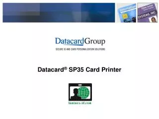 Datacard ® SP35 Card Printer