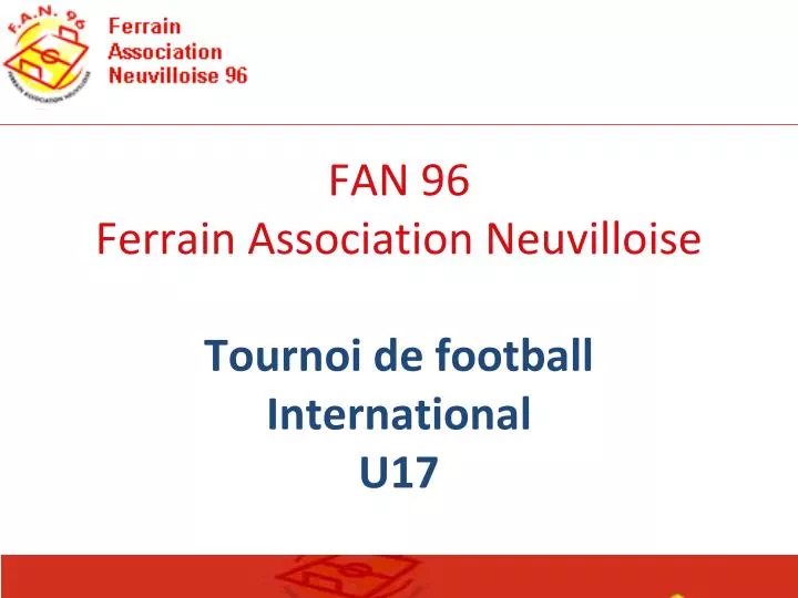 fan 96 ferrain association neuvilloise tournoi de football international u17