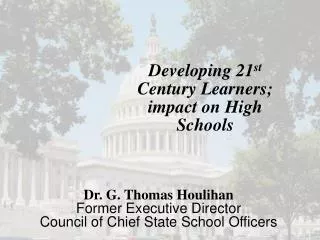 Developing 21 st Century Learners; impact on High Schools