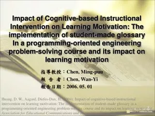 指導教授： Chen, Ming-puu 報 告 者： Chen, Wan-Yi 報告日期： 2006. 05. 01