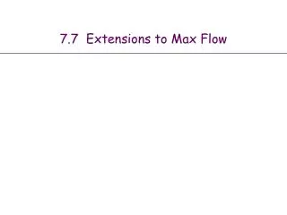 7.7 Extensions to Max Flow