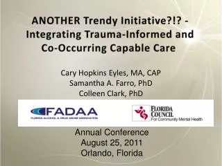 ANOTHER Trendy Initiative?!? -Integrating Trauma-Informed and Co-Occurring Capable Care