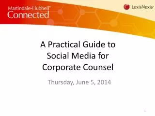 A Practical Guide to Social Media for Corporate Counsel