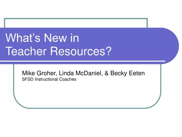 what s new in teacher resources