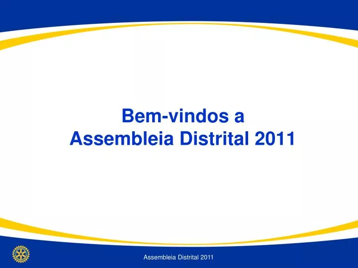 bem vindos a assembleia distrital 2011