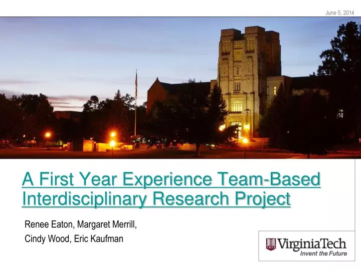 a first year experience team based interdisciplinary research project
