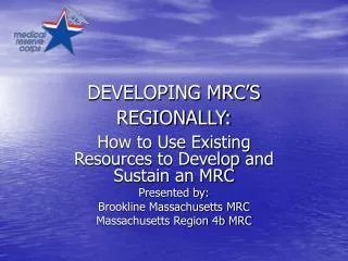 DEVELOPING MRC’S REGIONALLY: