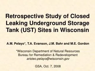 Retrospective Study of Closed Leaking Underground Storage Tank ( UST ) Sites in Wisconsin