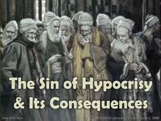 The Sin of Hypocrisy &amp; Its Consequences