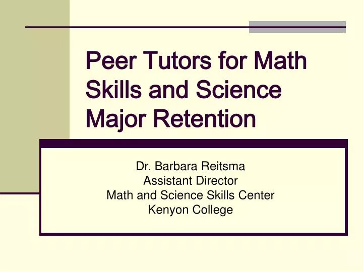 peer tutors for math skills and science major retention