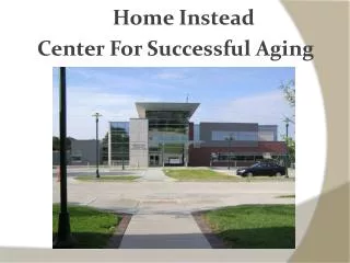 Home Instead Center For Successful Aging