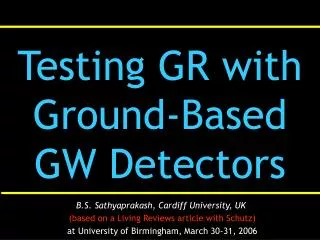 Testing GR with Ground-Based GW Detectors