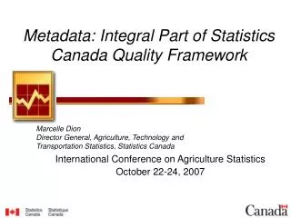 Metadata: Integral Part of Statistics Canada Quality Framework