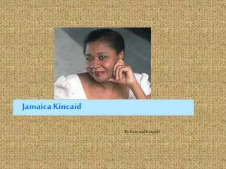 Jamaica Kincaid