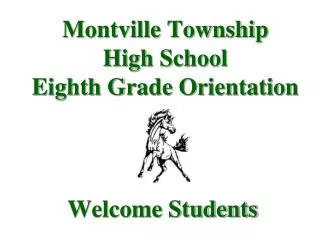 Montville Township High School Eighth Grade Orientation