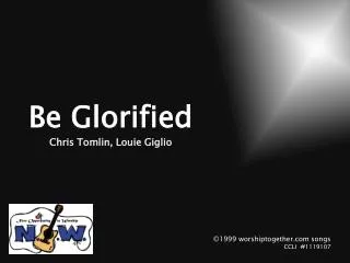 Be Glorified Chris Tomlin, Louie Giglio