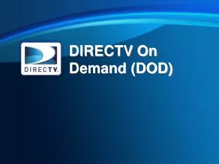 DIRECTV On Demand (DOD)
