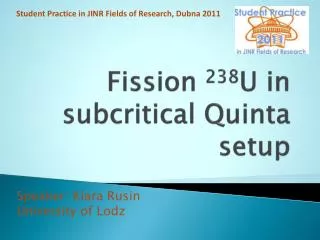 Fission 238 U in subcritical Quinta setup