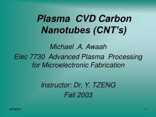 Plasma CVD Carbon Nanotubes (CNT’s)