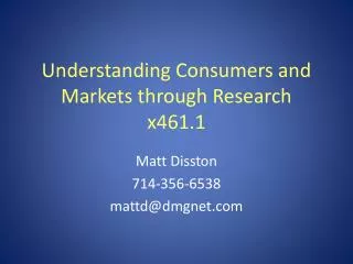 Understanding Consumers and Markets through Research x461.1