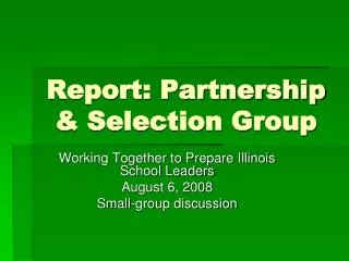 Report: Partnership &amp; Selection Group