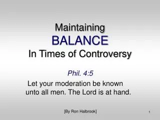 Maintaining BALANCE In Times of Controversy
