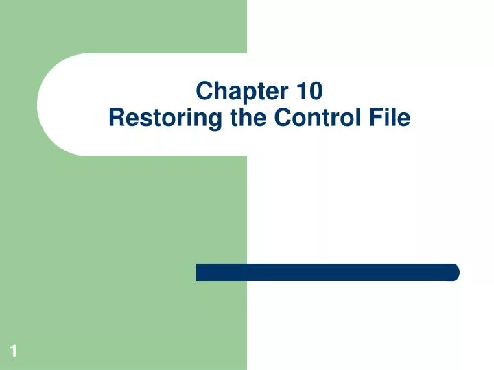 chapter 10 restoring the control file