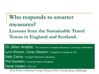Who responds to smarter measures? Lessons from the Sustainable Travel Towns in England and Scotland.
