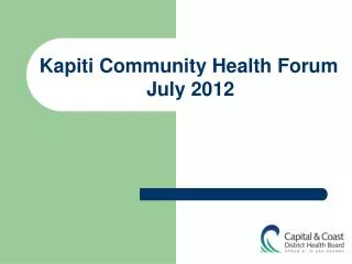 Kapiti Community Health Forum July 2012