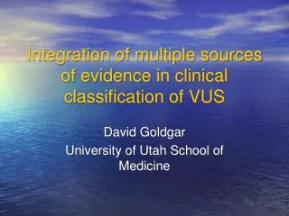 Integration of multiple sources of evidence in clinical classification of VUS