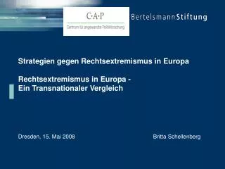 Strategien gegen Rechtsextremismus in Europa Rechtsextremismus in Europa - Ein Transnationaler Vergleich