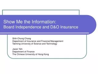 Show Me the Information: Board Independence and D&amp;O Insurance