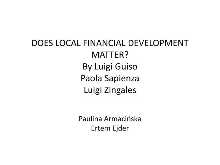 does local financial development matter by luigi guiso paola sapienza luigi zingales