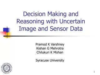 Decision Making and Reasoning with Uncertain Image and Sensor Data