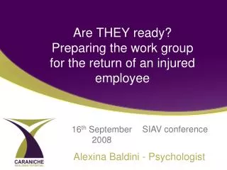 Are THEY ready? Preparing the work group for the return of an injured employee