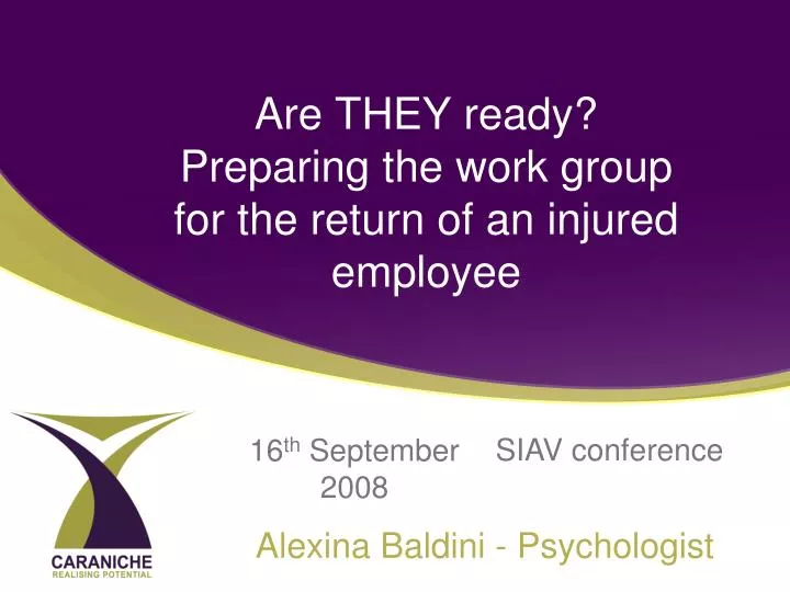 are they ready preparing the work group for the return of an injured employee